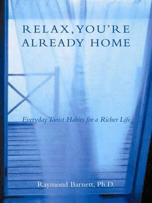 cover image of Relax, You're Already Home